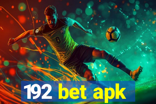 192 bet apk